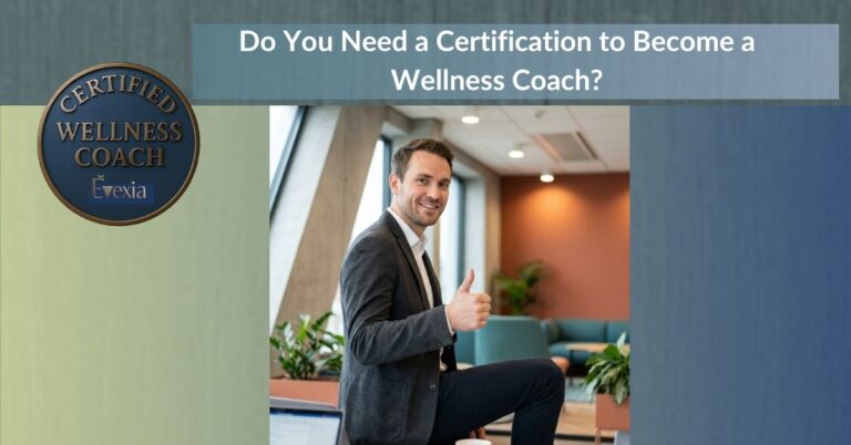 Do You Need a Certification to Become a Wellness Coach?